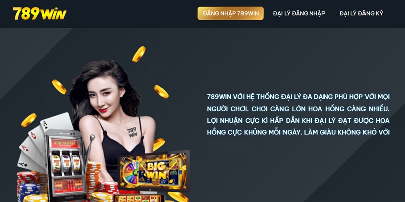 Đại lý 789WIN - Hợp tác kiếm doanh thu cùng thương hiệu trực tuyến uy tín