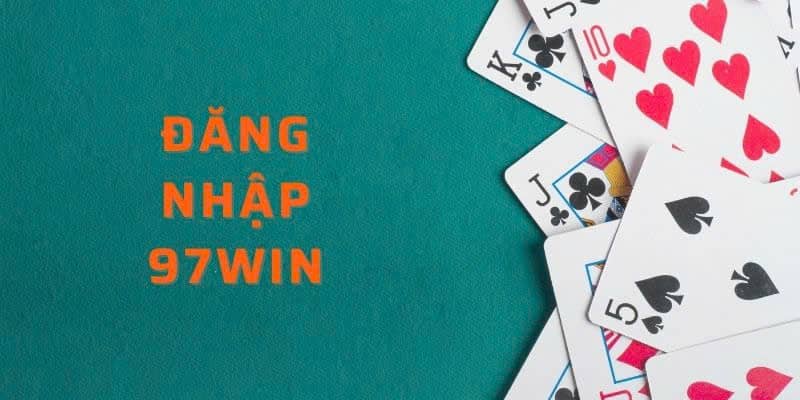 Một số lưu ý quan trọng người chơi cần biết khi đăng nhập 97Win